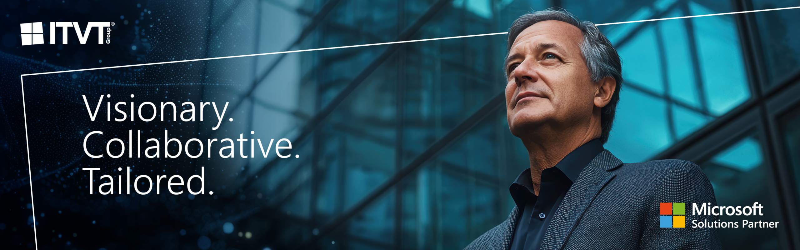 ITVT branded banner showing a professional figure in a modern architectural environment, with the text ‘Visionary. Collaborative. Tailored.’ alongside the ITVT logo and Microsoft Solutions Partner badge, representing ITVT’s customized and collaborative technology solutions.