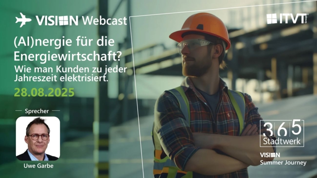 ITVT-branded webcast banner featuring an industrial worker wearing a safety helmet and reflective vest standing at an outdoor work site, alongside event details and text about an energy-focused webcast titled “(AI)nergie für die Energiewirtschaft?” scheduled for 28.08.2025. The design includes additional text elements such as “VISIION Webcast,” “365 Stadtwerk,” and “VISIION Summer Journey,” with a speaker section displayed on the left side.