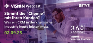 A promotional banner for an ITVT VISION webcast featuring a scientist working with laboratory equipment in a modern research facility. The graphic includes the title ‘Stimmt die Chemie mit Ihren Kunden?’ with supporting text about CRM in the chemical industry. The date 02.09.25 and the 365 Chemical and VISION Summer Journey logos appear on the right side, along with ITVT branding.