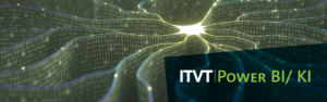 Abstraktes digitales Design mit BinÃ¤rcode-Mustern und hellem Licht in der Mitte, mit dem Text: â€žITVT Power BI / KIâ€œ