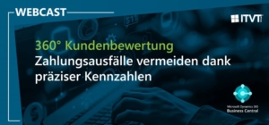 Webcast zur 360Â°-Kundenbewertung zur Vermeidung von ZahlungsausfÃ¤llen mithilfe prÃ¤ziser Kennzahlen, unterstÃ¼tzt durch Microsoft Dynamics 365 Business Central.