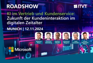 Banner fÃ¼r die Roadshow zum Thema â€žKI im Vertrieb und Kundenservice: Die Zukunft der Kundeninteraktion im digitalen Zeitalterâ€œ, MÃ¼nchen, 12.11.2024, mit sechs PortrÃ¤tfotos der Referenten (Mathias Klaas, Damian Steinberg, Steffen Klipfel, Johannes Wagner, Ralf Schindler, Julian Alexander Plum) und den Logos von Microsoft und ITVT.