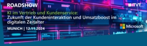 Digitales Banner zur Bewerbung einer Roadshow zum Thema KI im Vertrieb und Kundenservice, mit Schwerpunkt auf zukÃ¼nftigen Kundeninteraktionen und Umsatzsteigerungen im digitalen Zeitalter, MÃ¼nchen, 12.11.2024, mit Microsoft- und ITVT-Logos.